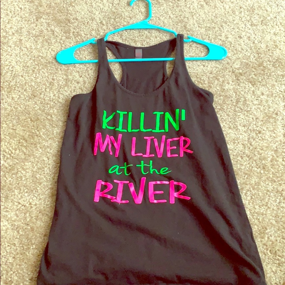 Killin my liver at the river tank top